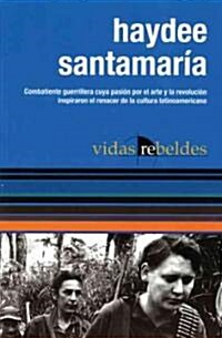 Hayd? Santamar?: Vidas Rebeldes (Paperback)