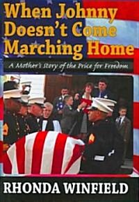 When Johnny Doesnt Come Marching Home (Hardcover, 1st)