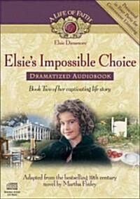 Elsies Impossible Choice (Audio CD, Unabridged)