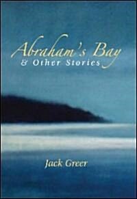 Abrahams Bay & Other Stories (Hardcover)