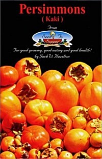 Persimmons-From Seed to Supper (Paperback)