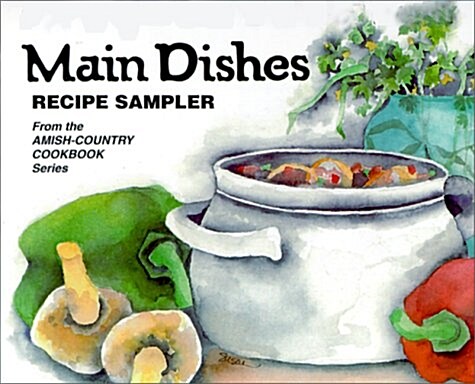 Main Dishes: Recipe Sampler [With Stand-Up Easel] (Spiral)