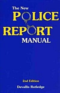 The New Police Report Manual (Paperback)