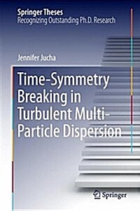 Time-Symmetry Breaking in Turbulent Multi-Particle Dispersion (Hardcover, 2015)