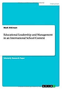 Educational Leadership and Management in an International School Context (Paperback)