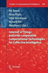 Internet of Things and Inter-Cooperative Computational Technologies for Collective Intelligence (Paperback)