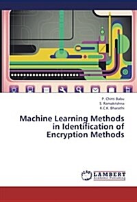 Machine Learning Methods in Identification of Encryption Methods (Paperback)