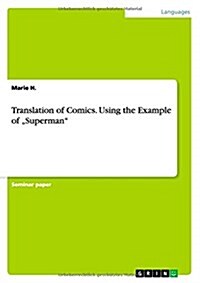 Translation of Comics. Using the Example of Superman (Paperback)