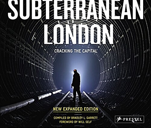 Subterranean London: Cracking the Capital (Paperback)