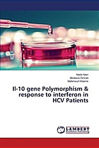 Il-10 Gene Polymorphism & Response to Interferon in Hcv Patients (Paperback)