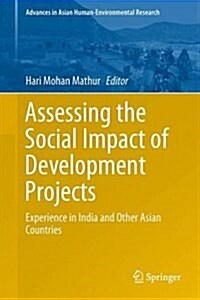 Assessing the Social Impact of Development Projects: Experience in India and Other Asian Countries (Hardcover, 2016)