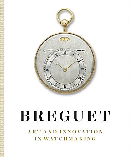 Breguet: Art and Innovation in Watchmaking (Hardcover)