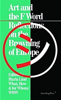 Art and the F Word: Reflections on the Browning of Europe (Paperback)