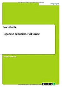 Japanese Feminism. Full Circle (Paperback)