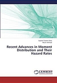 Recent Advances in Moment Distribution and Their Hazard Rates (Paperback)