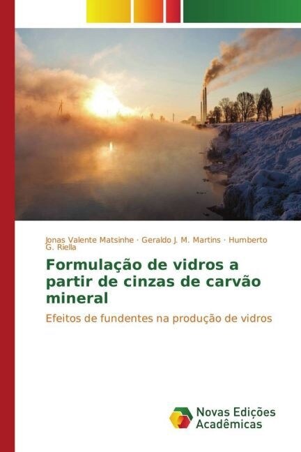 Formula豫o de vidros a partir de cinzas de carv? mineral (Paperback)