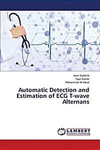 Automatic Detection and Estimation of ECG T-Wave Alternans (Paperback)