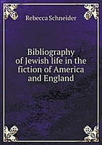 Bibliography of Jewish Life in the Fiction of America and England (Paperback)