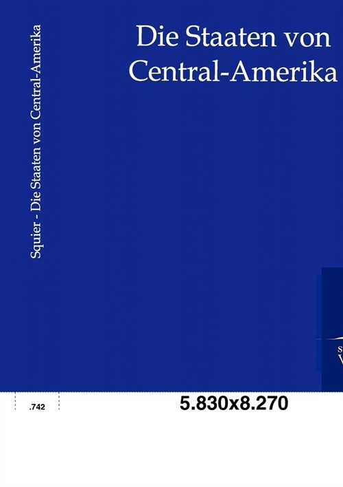 Die Staaten Von Central-Amerika (Paperback)