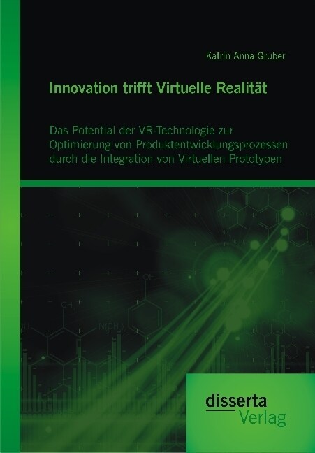 Innovation Trifft Virtuelle Realit?: Das Potential Der Vr-Technologie Zur Optimierung Von Produktentwicklungsprozessen Durch Die Integration Von Virt (Paperback)