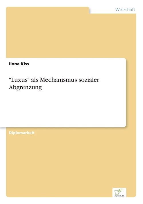 Luxus als Mechanismus sozialer Abgrenzung (Paperback)