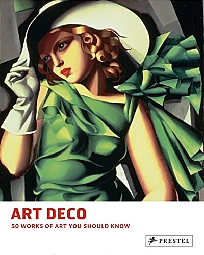 Art Deco: 50 Works of Art You Should Know (Hardcover)