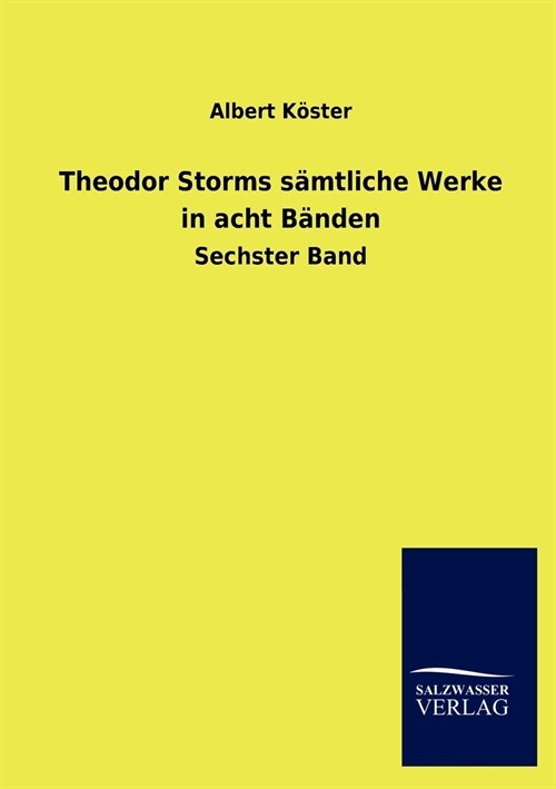 Theodor Storms S Mtliche Werke in Acht B Nden (Paperback)