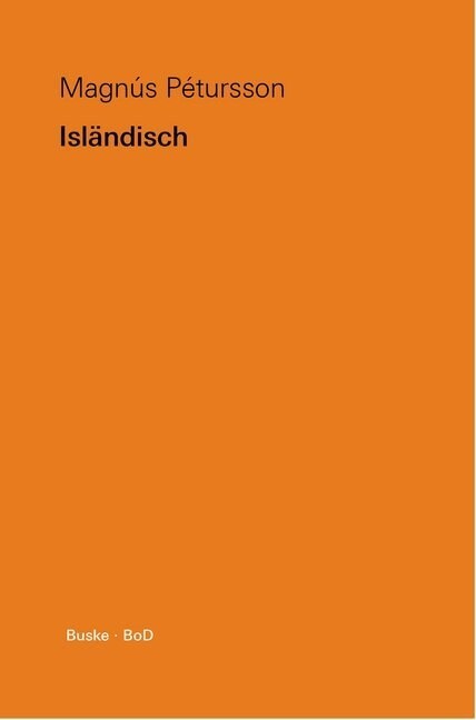 Isl?disch: Eine ?ersicht ?er die moderne isl?dische Sprache mit einem kurzen Abriss der Geschichte und Literatur Islands (Paperback)