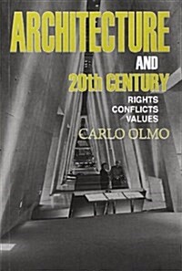 Architecture and 20th Century: Right, Conflicts, Values (Paperback)