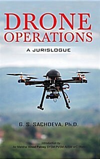 Drone Operations: A Jurislogue (Hardcover)