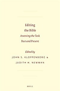 Editing the Bible: Assessing the Task Past and Present (Hardcover, XII, 226 Pp.)