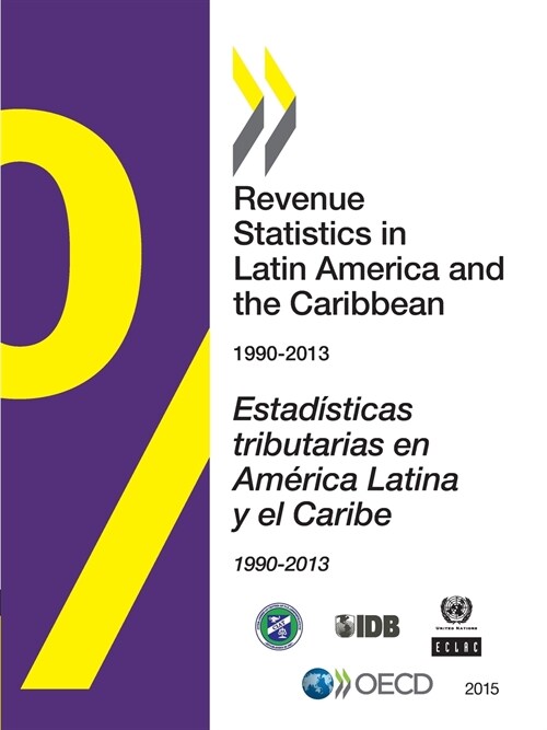 Revenue Statistics in Latin America and the Caribbean 2015 (Paperback)
