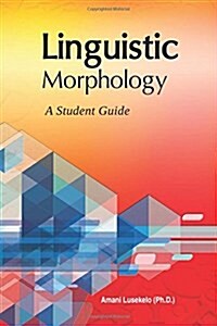 Linguistic Morphology: A Students Guide (Paperback)