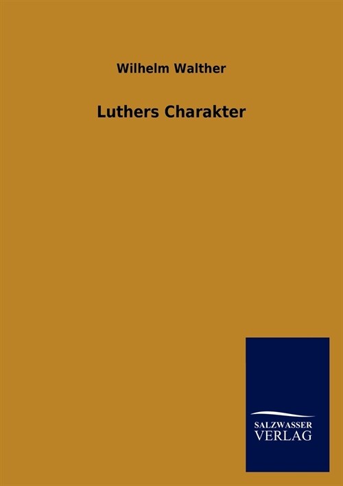 Luthers Charakter (Paperback)