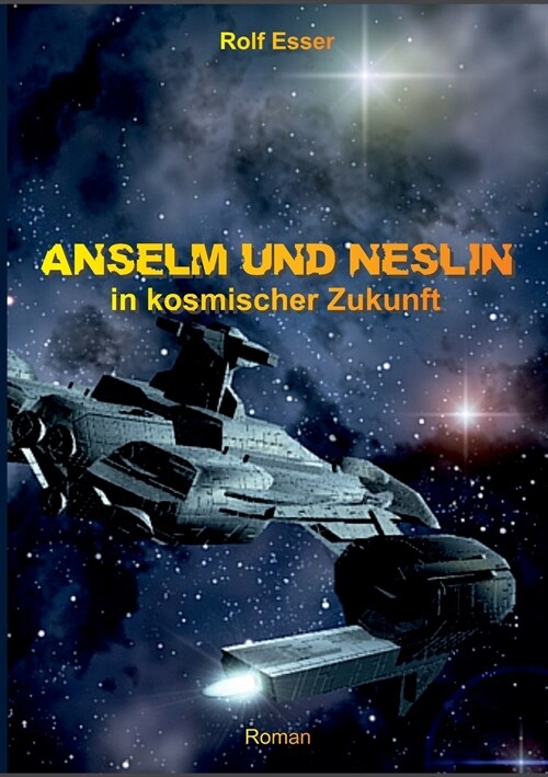 Anselm Und Neslin in Kosmischer Zukunft (Paperback)