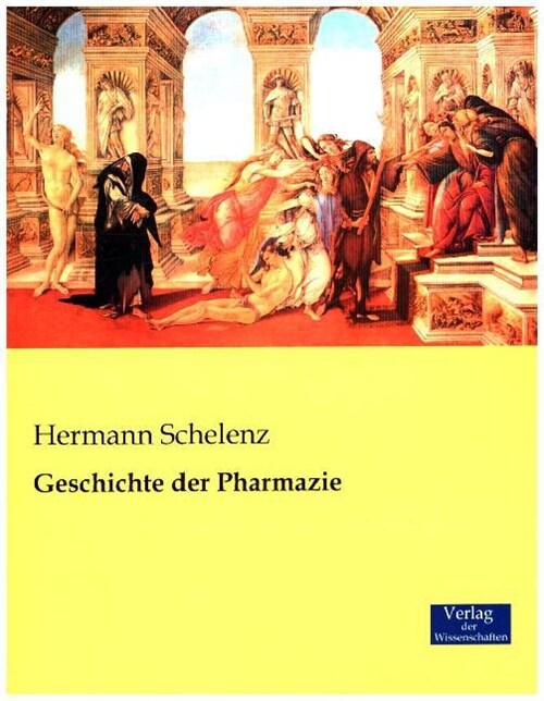 Geschichte Der Pharmazie (Paperback)