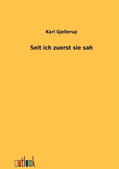 Seit Ich Zuerst Sie Sah (Paperback)