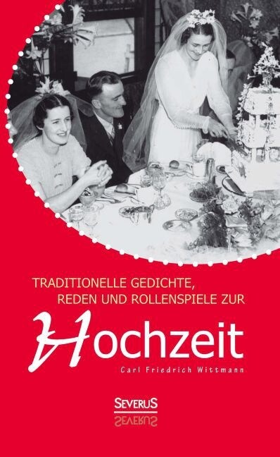 Traditionelle Gedichte, Reden Und Rollenspiele Zur Hochzeit (Paperback)