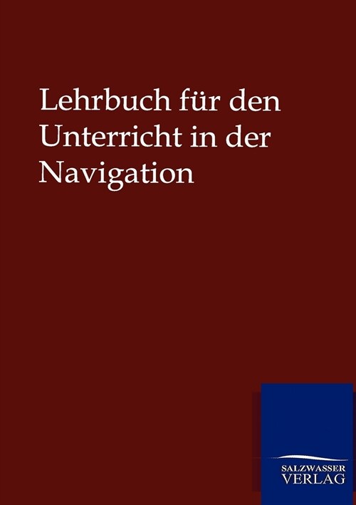 Lehrbuch F? Den Unterricht in Der Navigation (Paperback)