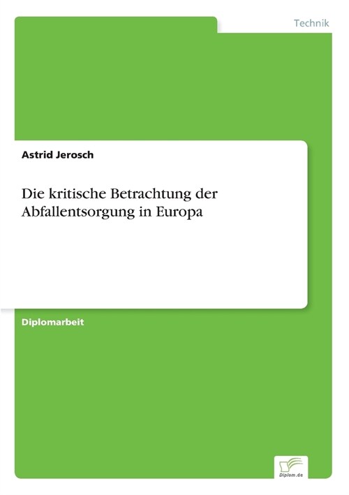 Die Kritische Betrachtung Der Abfallentsorgung in Europa (Paperback)
