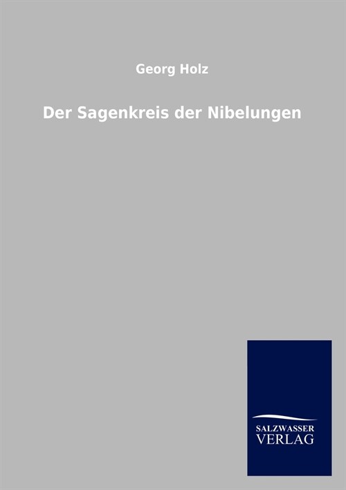 Der Sagenkreis Der Nibelungen (Paperback)
