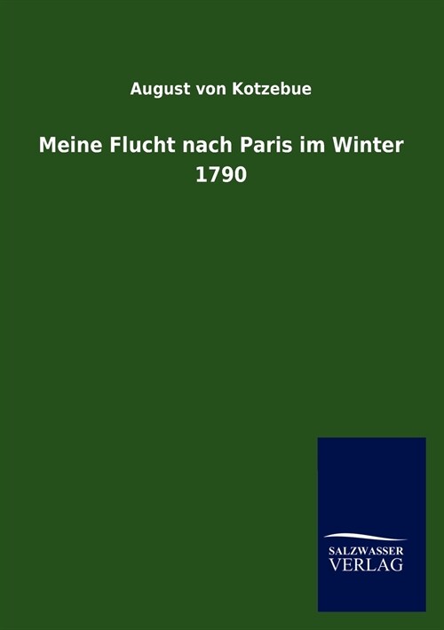 Meine Flucht Nach Paris Im Winter 1790 (Paperback)