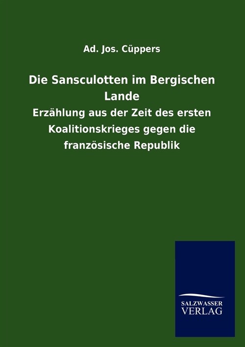 Die Sansculotten Im Bergischen Lande (Paperback)