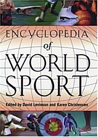 Encyclopedia of World Sport: From Ancient Times to the Present (Paperback)