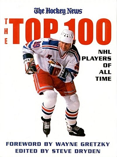 The Top 100 Nhl Hockey Players of All Time (Paperback)
