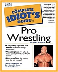 The Complete Idiots Guide to Pro Wrestling (Paperback, 2 Rev ed)