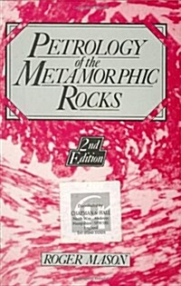 Petrology of the Metamorphic Rocks (Hardcover, 2, 1990)