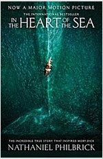 In the Heart of the Sea : The Epic True Story That Inspired `Moby-Dick' (Paperback, Film tie-in edition)