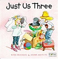 Just Us Three (Paperback, New ed)