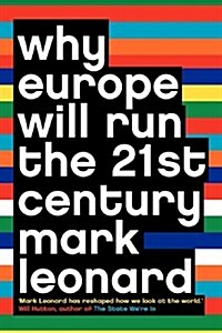 Why Europe Will Run the 21st Century (Paperback, Large type edition)